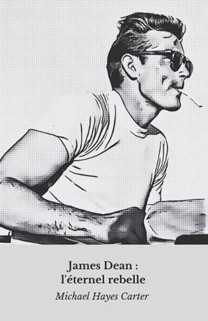James Dean, Michael Hayes Carter - Paperback - 9798313173719