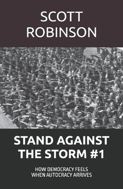 Stand Against the Storm, Scott Robinson - Paperback - 9798313681351