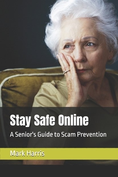 Stay Safe Online, Mark Harris - Paperback - 9798313683188