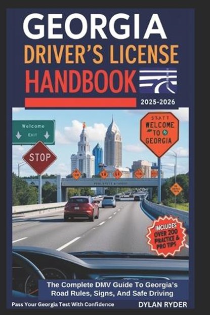 Georgia Driver's License Handbook: The Complete DMV Guide To Georgia's Road Rules, Signs, And Safe Driving, Dylan Ryder - Paperback - 9798314072622