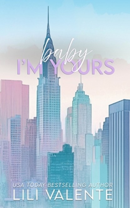 Baby I'm Yours: An Age Gap Romance, Lili Valente - Paperback - 9798314294703