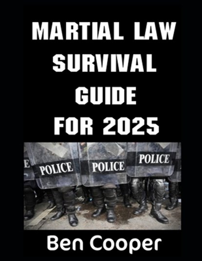 Martial Law Survival Guide For 2025, Ben Johnson - Paperback - 9798314475126