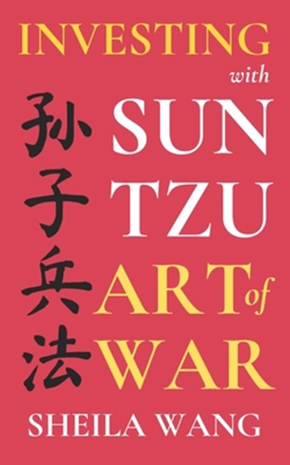 Investing with Sun Tzu Art of War, Sheila Wang - Paperback - 9798314647332