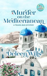Wills, D: Murder on the Mediterranean - Deleen Wills - 9798314747261