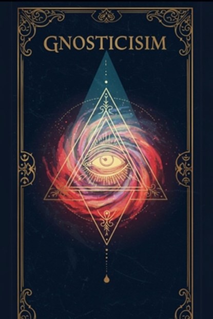 Introduction to Gnosticism: A Comprehensive Textbook, Liber Occultis - Paperback - 9798314775936