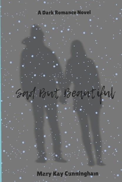 Sad But Beautiful, Mary Kay Cunningham - Paperback - 9798315296102
