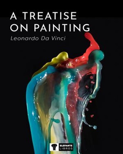 A treatise on painting, Leonardo Da Vinci - Ebook - 9798315514039