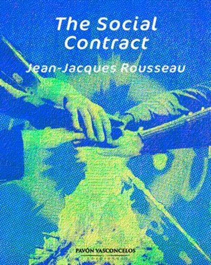 The Social Contract, Jean-Jacques Rousseau - Ebook - 9798315640349