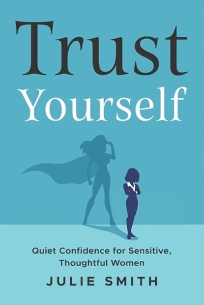 Trust Yourself, Julie Smith - Paperback - 9798315699521