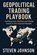 Geopolitical Trading Playbook, Steven Johnson - Paperback - 9798316139521