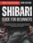 Shibari Guide For Beginners: A Step by Step Introduction to Japanese Rope Bondage with Photo-Illustrated Techniques, Safety Essentials, and the Art of, Ren Takahashi - Paperback - 9798316146048
