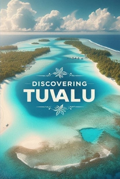 Discovering Tuvalu, Marcello Avallone - Paperback - 9798316223169