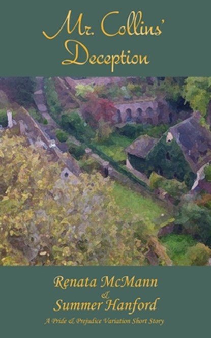 Mr. Collins' Deception: A Pride and Prejudice Variation, Summer Hanford - Paperback - 9798316897032