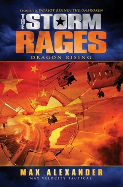 The Storm Rages: Dragon Rising, Max Alexander - Paperback - 9798317476779