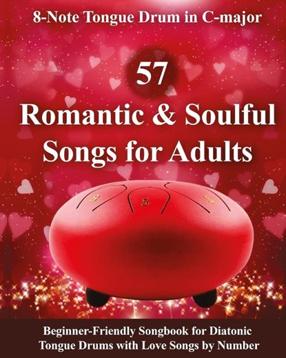 57 Romantic and Soulful Songs for Adults - 8-Note Tongue Drum in C-major, Helen Winter - Paperback - 9798317532277
