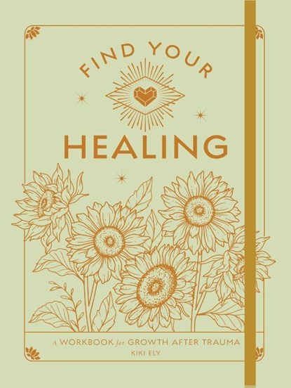 Find Your Healing, Kiki Ely - Paperback - 9798317900687
