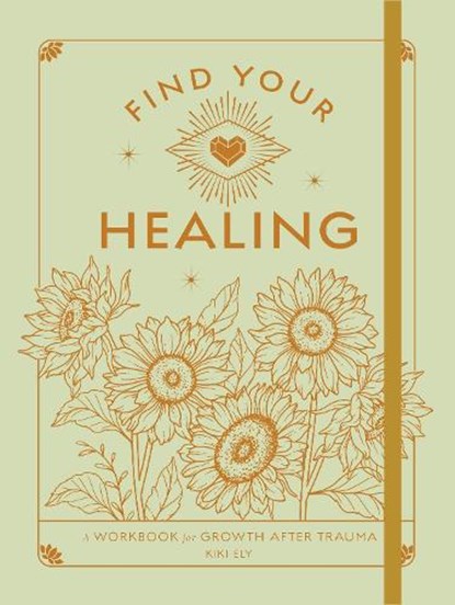 Find Your Healing, Kiki Ely - Paperback - 9798317900687