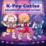 K-Pop Cuties - Molly Gum Coloring - 9798317901967