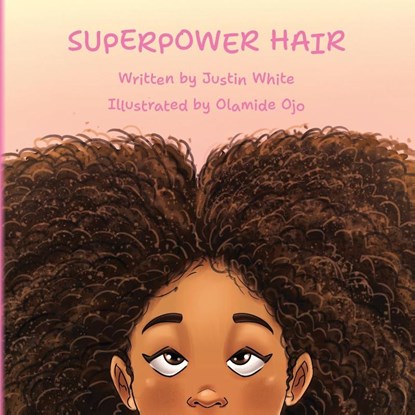 White, J: Superpower Hair, Justin White - Paperback - 9798318800849