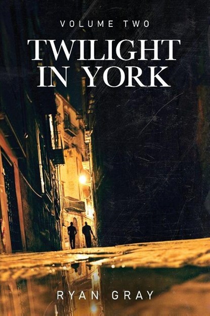Twilight in York, Ryan Gray - Paperback - 9798318801068
