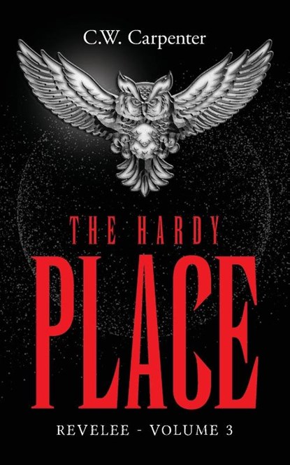 The Hardy Place, C. W. Carpenter - Paperback - 9798318802676