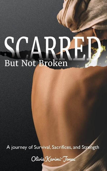 SCARRED, But Not Broken, Olivia Karimi Jones - Gebonden - 9798318803208