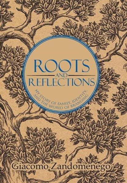 Roots and Reflections, Giacomo Zandomenego - Gebonden - 9798318807312