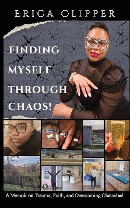 Finding Myself Through Chaos!, Erica Clipper - Paperback - 9798318807497