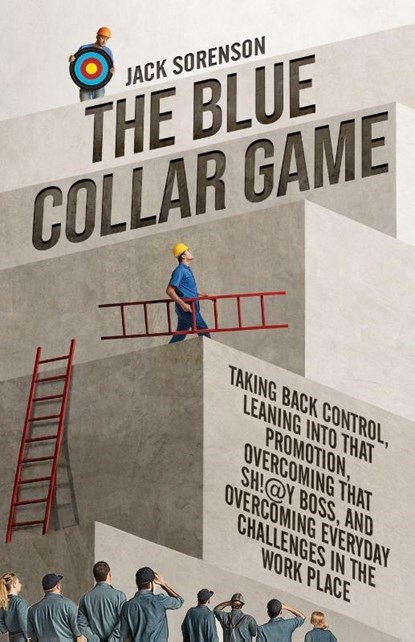 The Blue Collar Game, Jack Sorenson - Paperback - 9798318814921