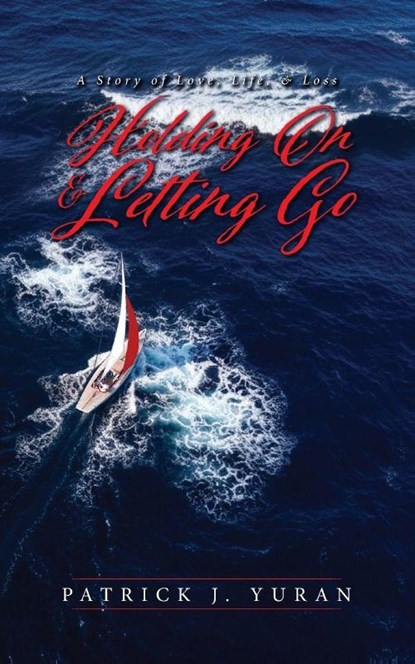 Holding On & Letting Go, Patrick J. Yuran - Paperback - 9798318816918