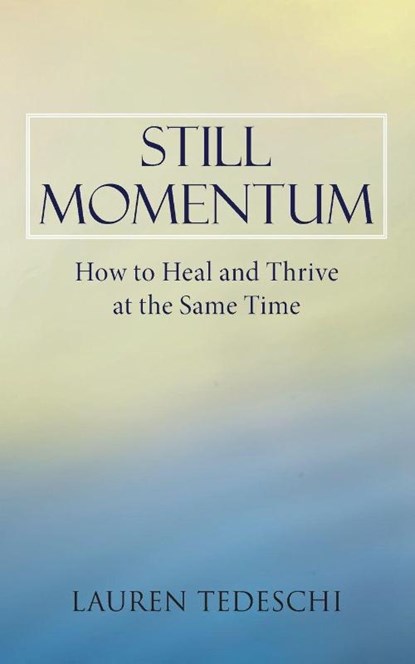 Still Momentum, Lauren Tedeschi - Paperback - 9798318818271