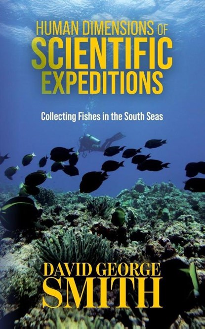 Human Dimensions of Scientific Expeditions, David George Smith - Paperback - 9798318819896