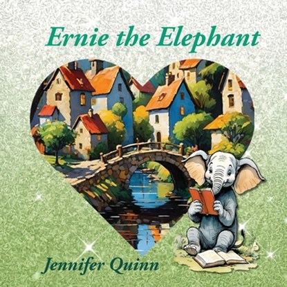 Ernie the Elephant, Jennifer Quinn - Paperback - 9798318822384