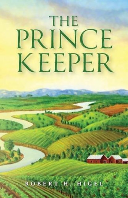 The Prince Keeper, Robert H Higel - Paperback - 9798318828560