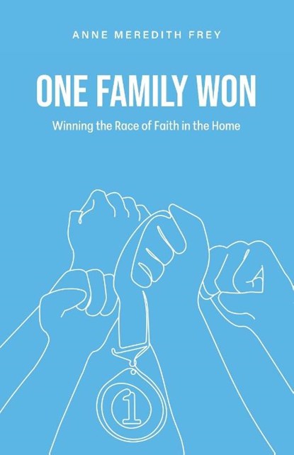 One Family Won, Anne Meredith Frey - Paperback - 9798318831034