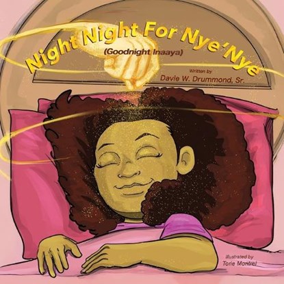 Night Night for Nye'Nye, Davie W. Drummond Sr. - Paperback - 9798318831317