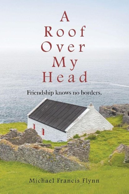 A Roof Over My Head, Michael Francis Flynn - Paperback - 9798318832901
