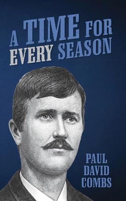 A Time for Every Season, Paul David Combs - Gebonden - 9798318846038
