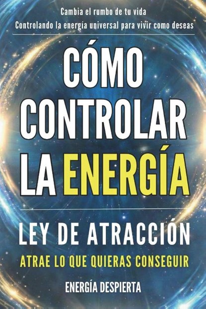 Cómo Controlar la Energía, Energía Despierta - Paperback - 9798319148339