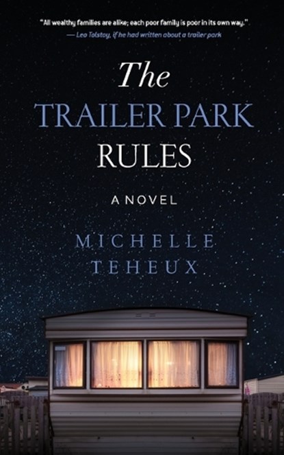 The Trailer Park Rules, Michelle Teheux - Paperback - 9798320045184