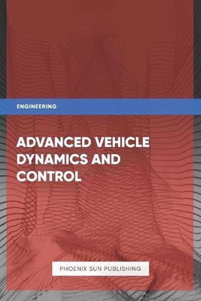 Advanced Vehicle Dynamics and Control, Ps Publishing - Paperback - 9798320472249