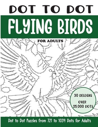 Dot to Dot Flying Birds for Adults: Flying Birds Connect the Dots Book for Adults (Over 25000 dots), Sonia Rai - Paperback - 9798320958101