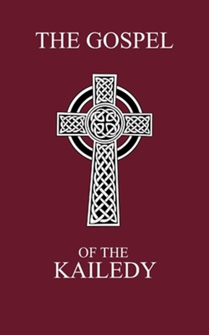 The Gospel of the Kailedy: Books of John the Baptist and the Natsarim - Red Letter Scripture Indexed, Spencer Coffman - Paperback - 9798321106655