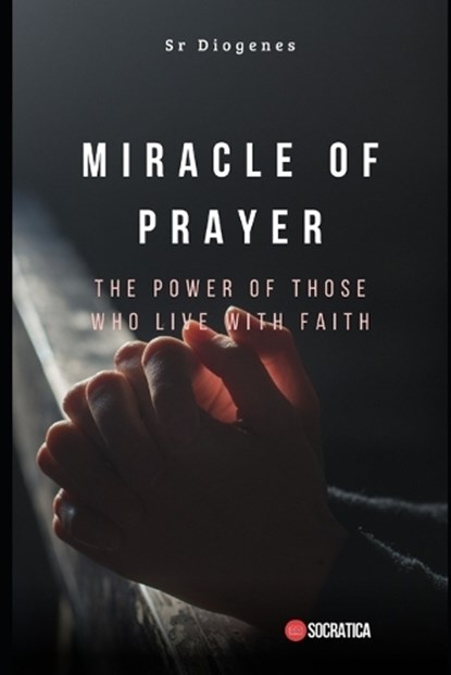 Miracle of Prayer, Diogenes - Paperback - 9798321360811