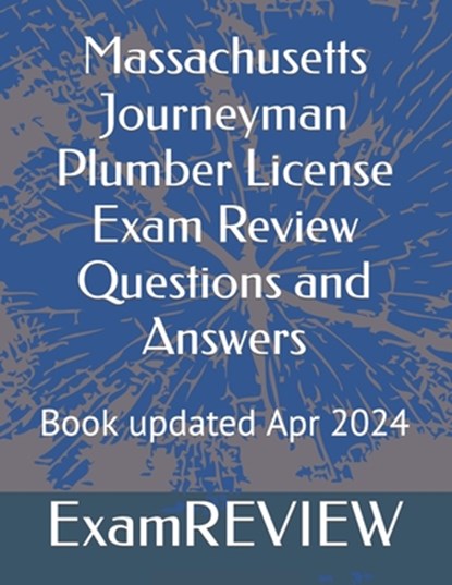 Massachusetts Journeyman Plumber License Exam Review Questions and Answers, Mike Yu - Paperback - 9798321464960