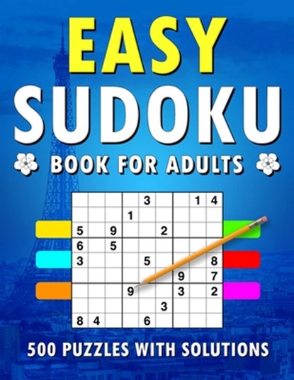 Easy Sudoku Book for Adults: 500+ Easy Level Puzzles with Solutions, Leader Origin Edition - Paperback - 9798321758557