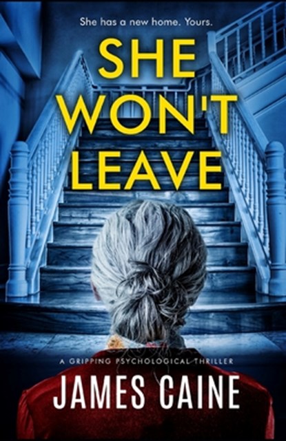 She Won't Leave: A gripping psychological thriller, James Caine - Paperback - 9798321805367