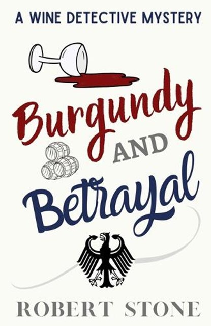 Burgundy and Betrayal, Robert Stone - Paperback - 9798321889183