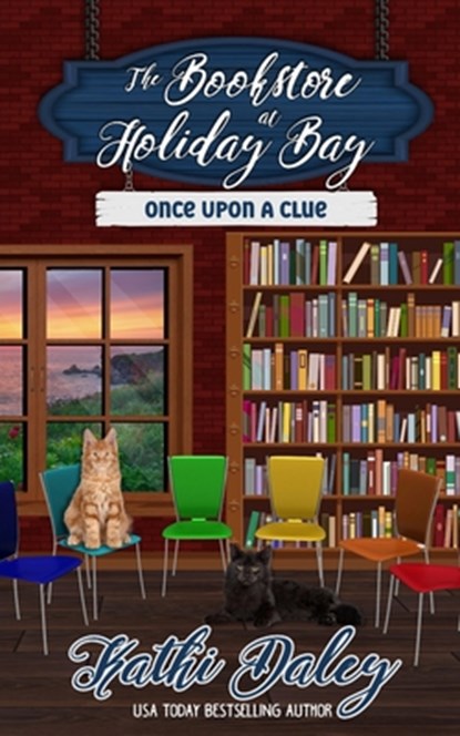 The Bookstore at Holiday Bay: Once Upon a Clue, Kathi Daley - Paperback - 9798322104476