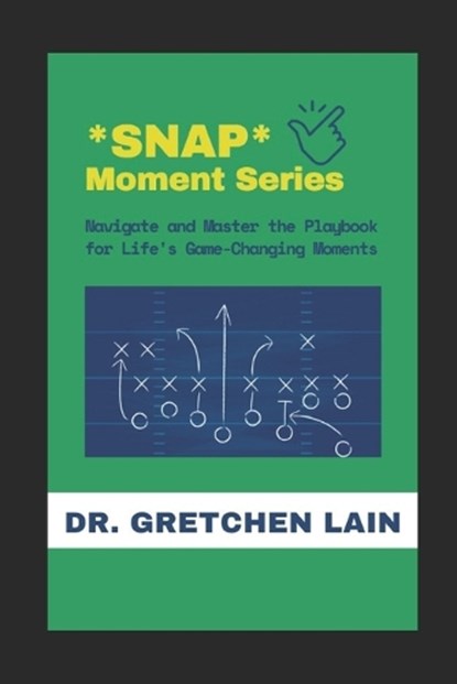 *SNAP* Moment Series, Gretchen Lain - Paperback - 9798322592037